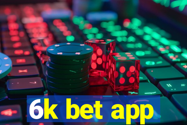6k bet app